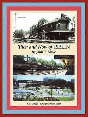 Then and Now of Iselin