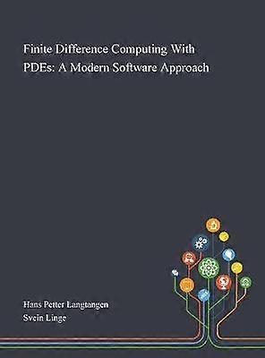 Finite Difference Computing With PDEs A Modern Software Approach