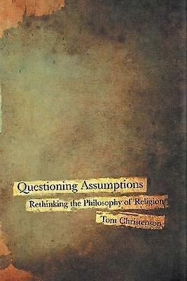 Questioning Assumptions