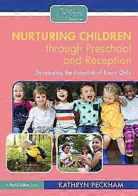 Nurturing Children through Preschool and Reception