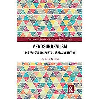Afrosurrealismus Die afrikanische Diaspora Surrealistische Fiktion