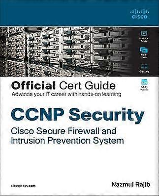 CCNP Security Cisco Secure Firewall and Intrusion Prevention System Official Cert Guide