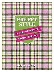 Preppy Style by Rosalyn Gomersall Hardback Book