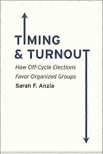 Timing and Turnout: How Off Cycle Elections Favor Organized Groups