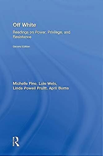 Off White: Readings on Power Privilege and Resistance