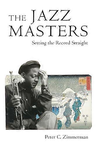 The Jazz Masters Setting the Record Straight