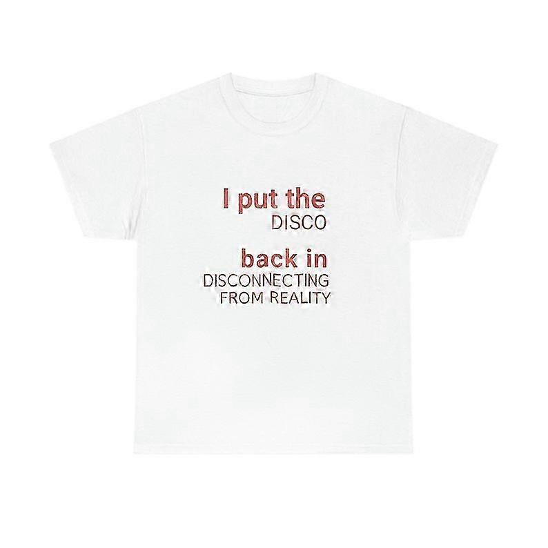 I Put The Disco Back In Disconnecting From Reality Shirt ROCKINSTONE