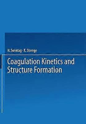 Coagulation Kinetics and Structure Formation
