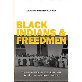 Sorte indianere og frigivne: Den afrikanske metodistiske episkopale kirke og indfødte amerikanere, 1816-1916