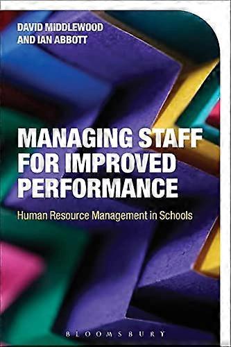 Managing Staff for Improved Performance: Human Resource Management in Schools