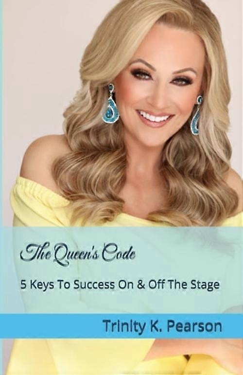 The Queen's Code 5 Keys To Success On & Off The Stage