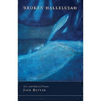 Broken Hallelujah New and Selected Poems