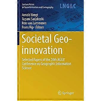 Societal Geo innovation Selected papers of the 20th AGILE conference on Geographic Information Science