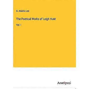 The poetical works of leigh hunt vol. i