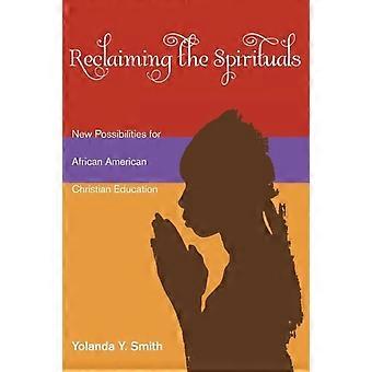 Reclaiming The Spirituals - Yolanda Y. Smith - Paperback - en Book