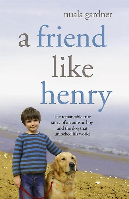 Friend Like Henry - Nuala Gardner