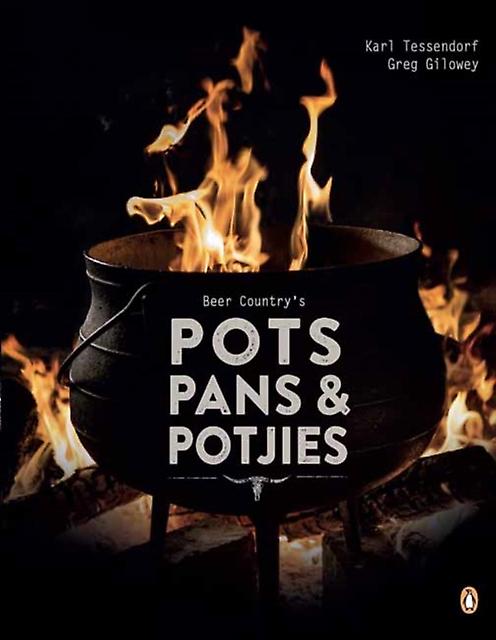 Beer Country's Pots Pans And Potjie's - Karl Tessendorf - TV celebrity chef cookbooks Penguin Random House South Africa (Paperback)
