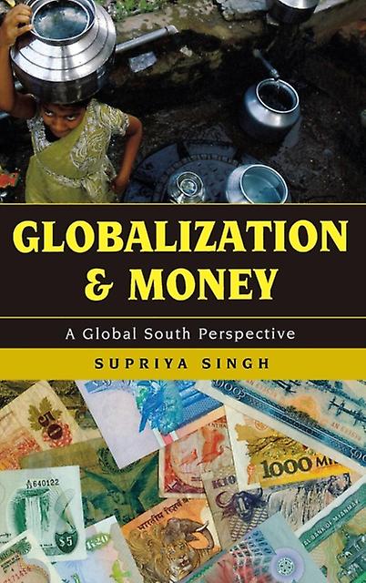 Globalization And Money by Supriya Singh Paperback Book