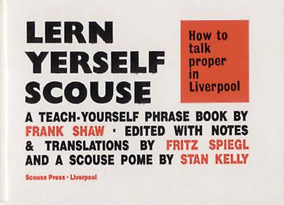 How to Talk Proper in Liverpool Lern Yerself Scouse S Volume 1