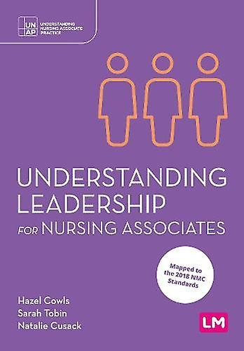 Understanding Leadership For Nursing Associates by Natalie Cusack Paperback