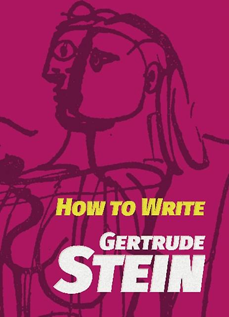 How To Write by Gertrude Stein Paperback Book