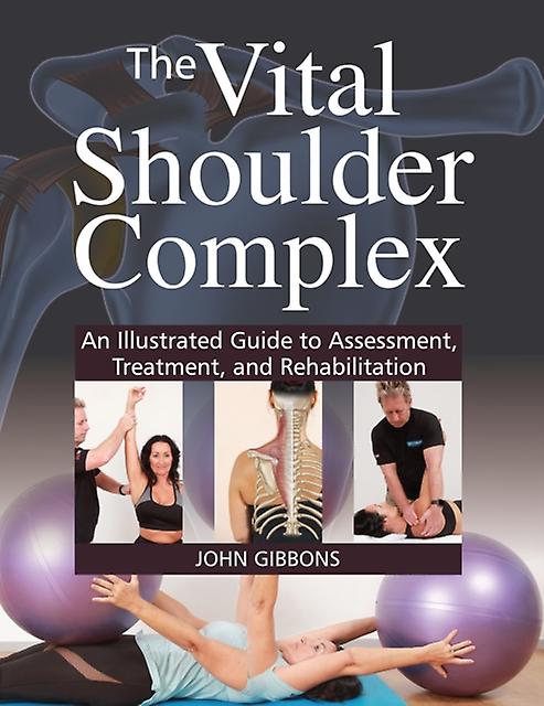 The Vital Shoulder Complex by John Gibbons Paperback