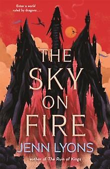 The Sky On Fire - Jenn Lyons - Adventure fiction - Pan Macmillan - Hardback