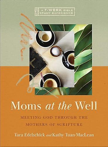Moms At The Well by Kathy TuanMacLean Paperback