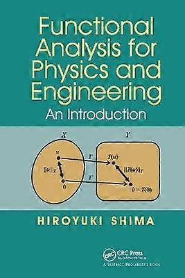 Functional Analysis for Physics and Engineering