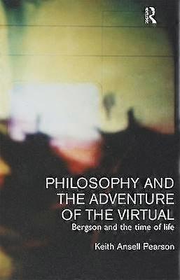 Philosophy and the Adventure of the Virtual