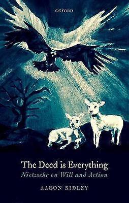 The Deed is Everything
