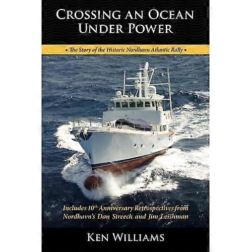 Crossing an Ocean Under Power, 10th Anniversary Edition