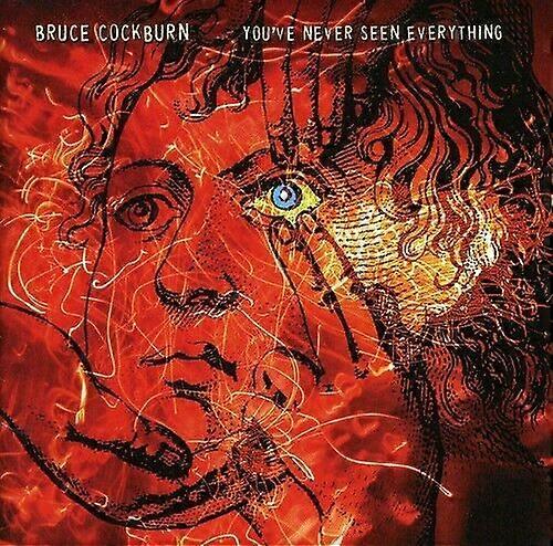 Bruce Cockburn Youve Never Seen Everything CD