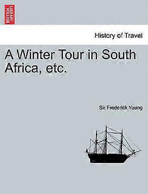 A Winter Tour in South Africa etc