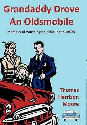 Grandaddy Drove An Oldsmobile