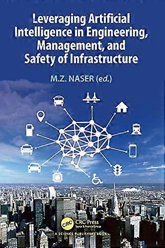 Leveraging Artificial Intelligence in Engineering Management and Safety of Infrastructure
