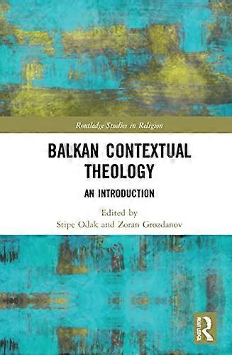 Balkan Contextual Theology: An Introduction