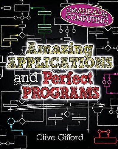 Get Ahead in Computing: Amazing Applications & Perfect Programs