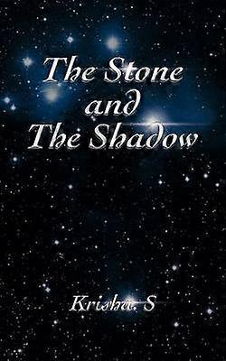 The Stone and the Shadow