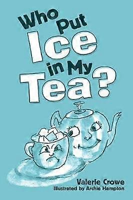 Who Put Ice in My Tea