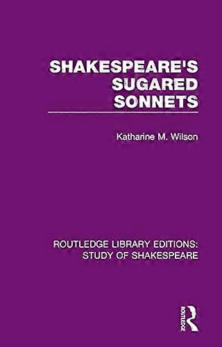 Shakespeares Sugared Sonnets