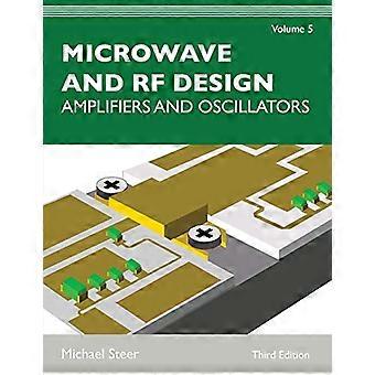 Microwave and RF Design Volume 5 Amplifiers and Oscillators