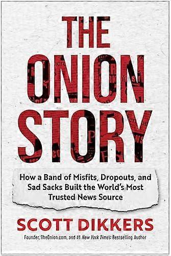 The Onion Story by Scott Dikkers Hardback Book