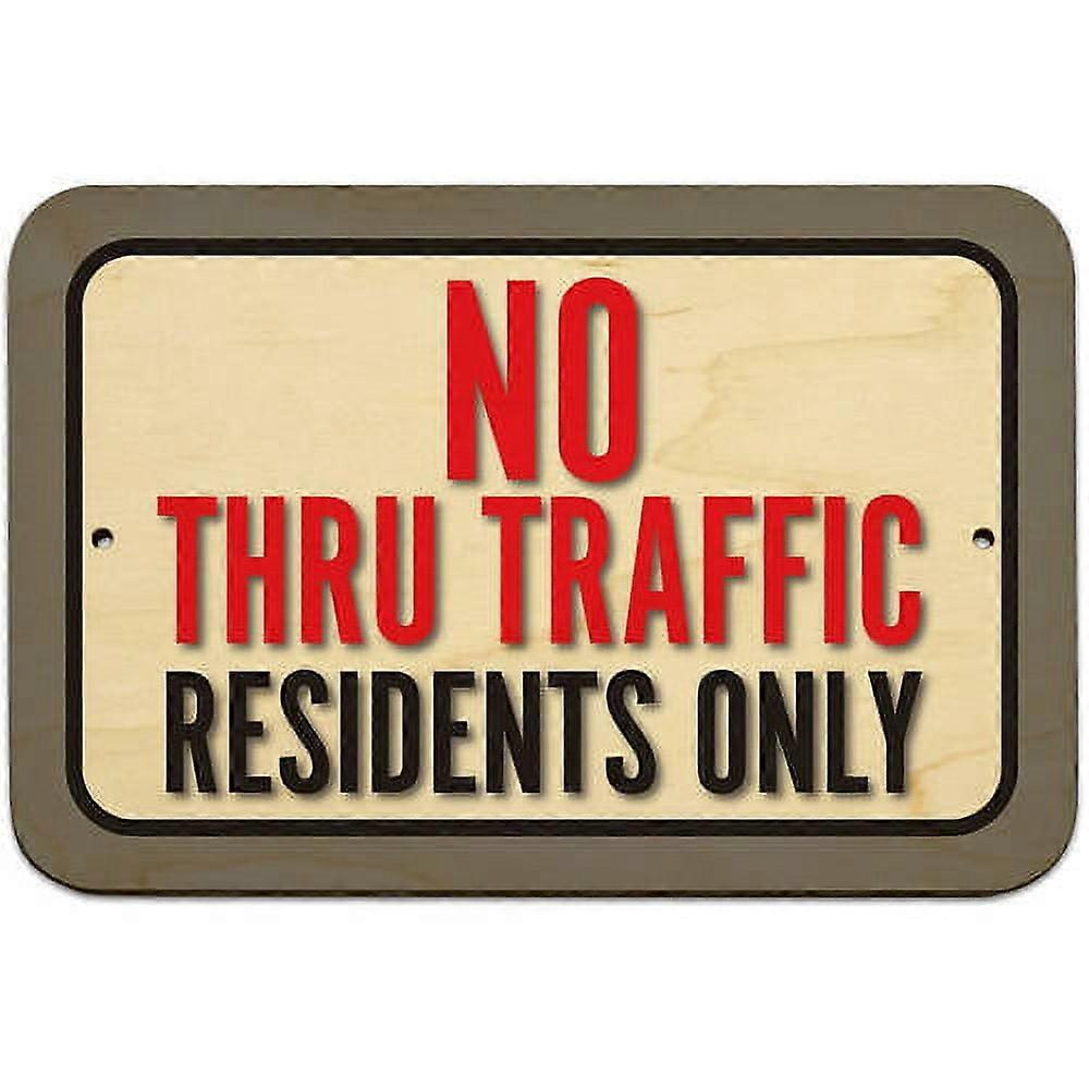 No Thru Traffic Residents Only Sign