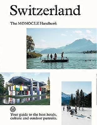Switzerland: The Monocle Handbook