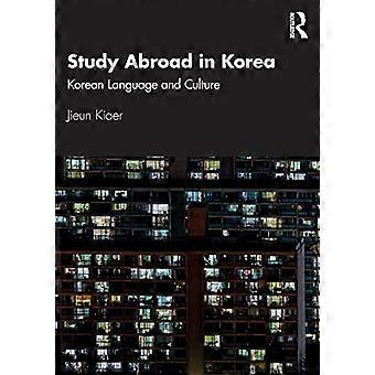 Auslandsstudium in Korea: Koreanische Sprache und Kultur