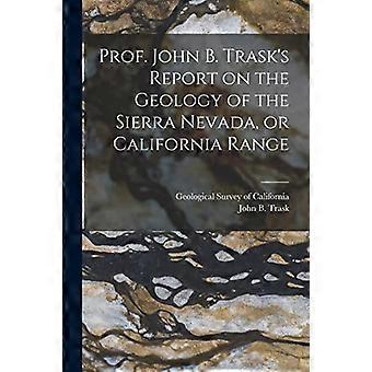 Professori John B. Traskin raportti Sierra Nevadan tai Kalifornian vuoriston geologiasta
