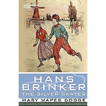 Hans Brinker oder Die Silbernen Schlittschuhe