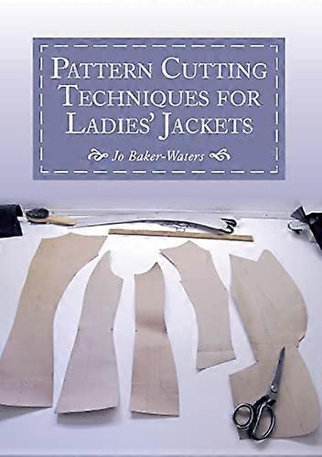 Pattern Cutting Techniques for Ladies' Jackets