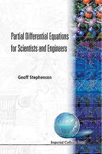 Partial Differential Equations for Scientists and Engineers